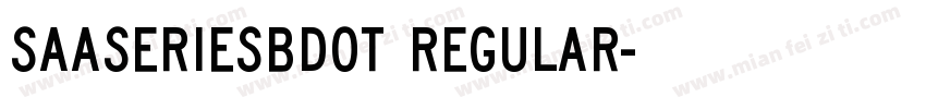SaaSeriesBDOT Regular字体转换